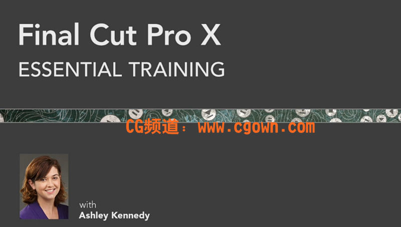 Lynda  – Final Cut Pro X 基础训练教程Essential Training