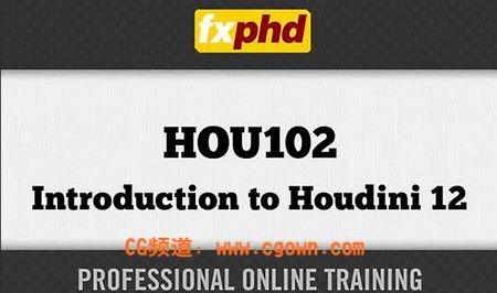 【Houdini 12入门教程】fxphd – HOU102: Introduction to Houdin