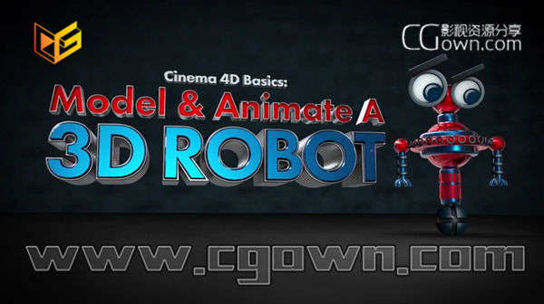 C4D视频教程 卡通机器人建模与绑定动画完成制作学习教程