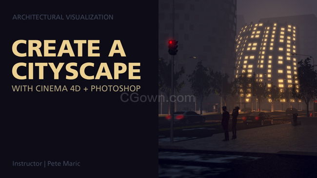 C4D+PS创建夜景城市景观场景视频教程学习课程