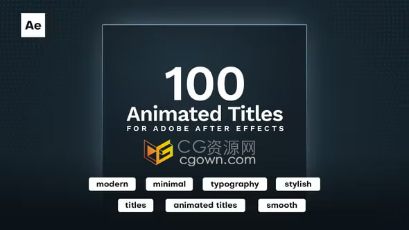 AE文字模板-100個(gè)動(dòng)畫標(biāo)題100 Animated Titles適用各種主題宣傳視頻字幕