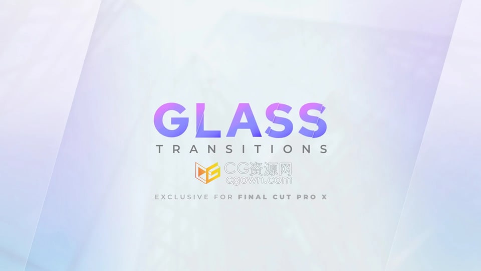 Glass Transitions FCPX插件玻璃光反射遮罩视频转场25组过渡效果