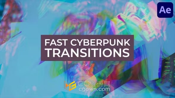 Fast Cyberpunk Transitions AE模板赛博朋克过渡视频转场特效
