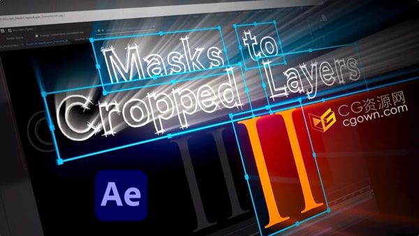 AE脚本Masks To Cropped Layers II v2.1裁剪图层蒙版动画工具