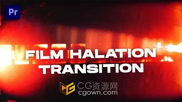 Film Halation Transitions PR模板15种胶片光晕效果转场过渡