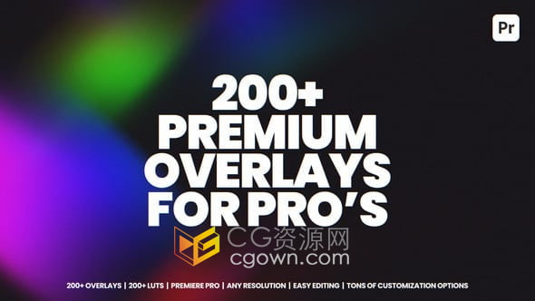 免费下载200+高质量视频叠加层及200多个调色Luts工具包-PR模板