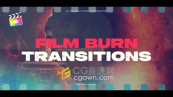 FCPX插件多種膠片刻錄轉場效果Film Burn Transitions