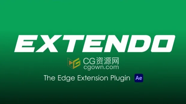AE插件Extendo 1.0.0边缘扩展细节优化工具+视频教程