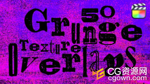 50组粗粝感脏污刮擦痕迹街头艺术风格纹理叠加FCPX插件Grunge Texture Overlays
