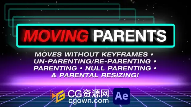 AE脚本Moving Parents v1.0父子级关系管理与动画功能+视频教程