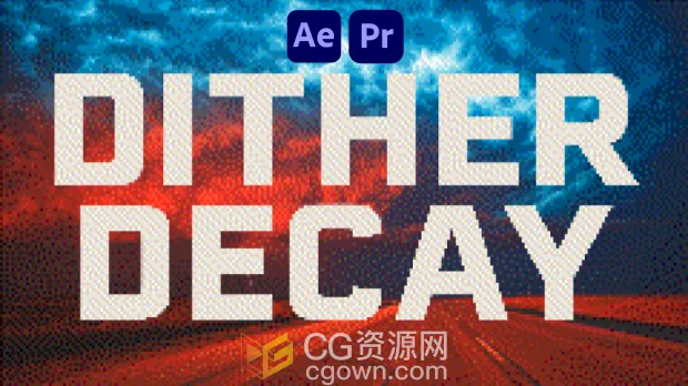 AE/PR插件Dither Decay v1.0.0故障VHS粗糙像素化视觉特效