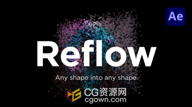 AE插件Reflow v1.2 Win/Mac版粒子溶解汇聚照片转场特效+视频教程